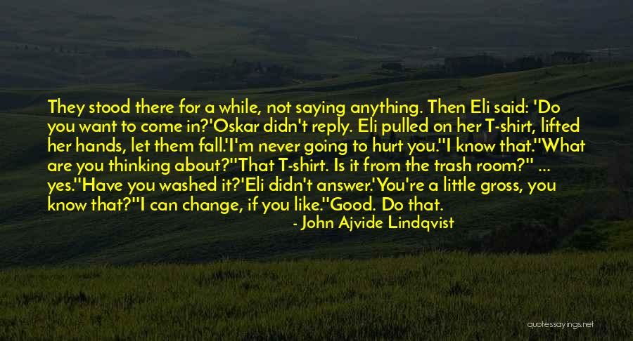 Lindqvist Quotes By John Ajvide Lindqvist Lindqvist Quotes By John Ajvide Lindqvist