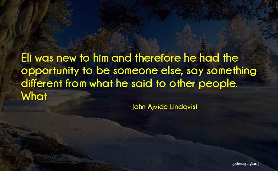 Lindqvist Quotes By John Ajvide Lindqvist Lindqvist Quotes By John Ajvide Lindqvist