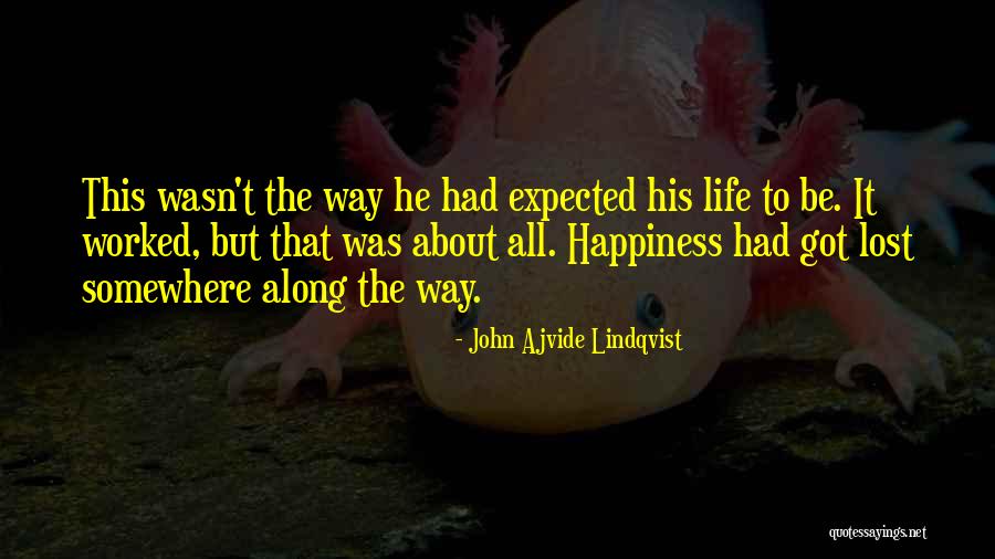 Lindqvist Quotes By John Ajvide Lindqvist Lindqvist Quotes By John Ajvide Lindqvist