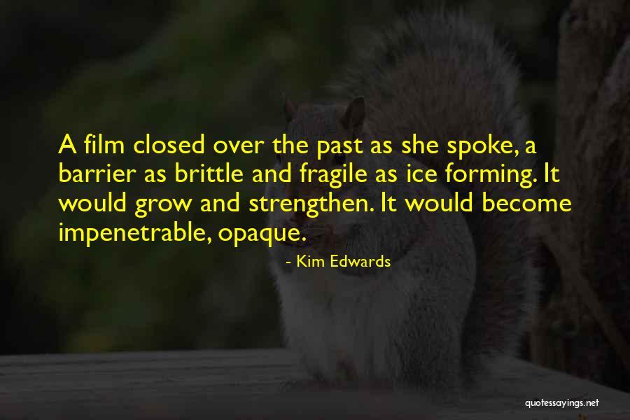 Lindqvist Storuman Quotes By Kim Edwards Lindqvist Storuman Quotes By Kim Edwards