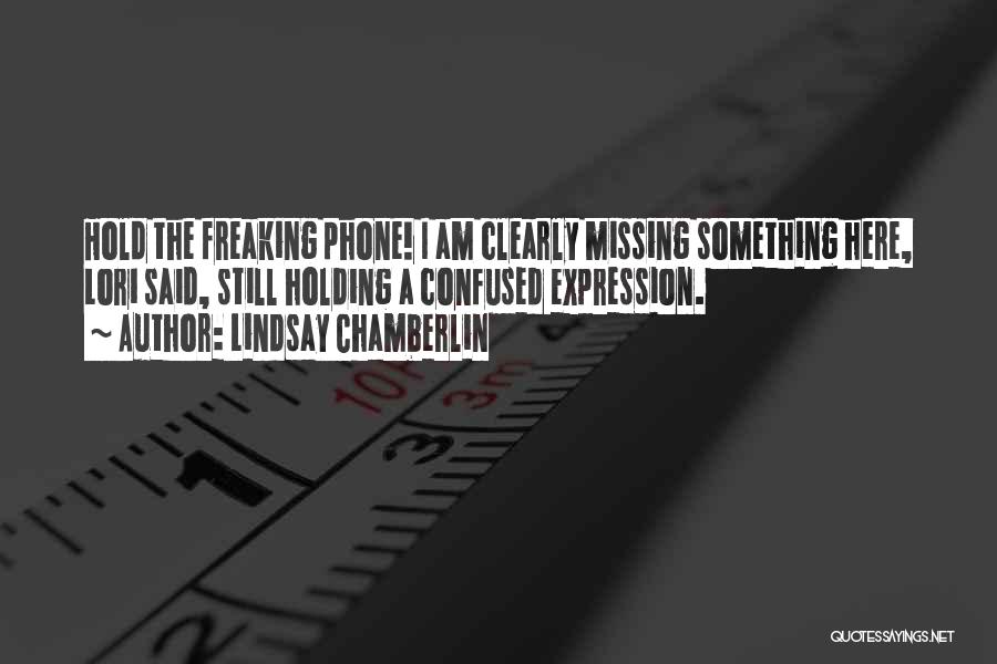 Lindsay Chamberlin Quotes 826032