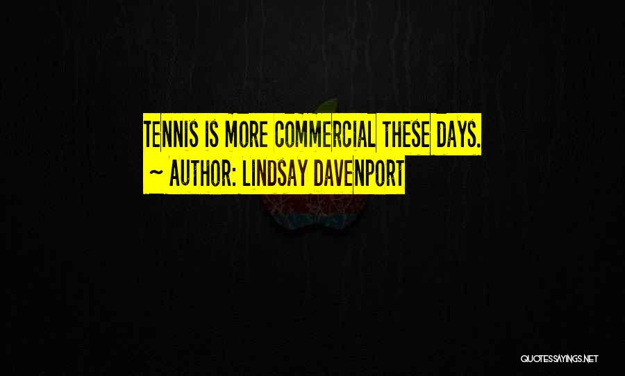 Lindsay Davenport Quotes 1523348