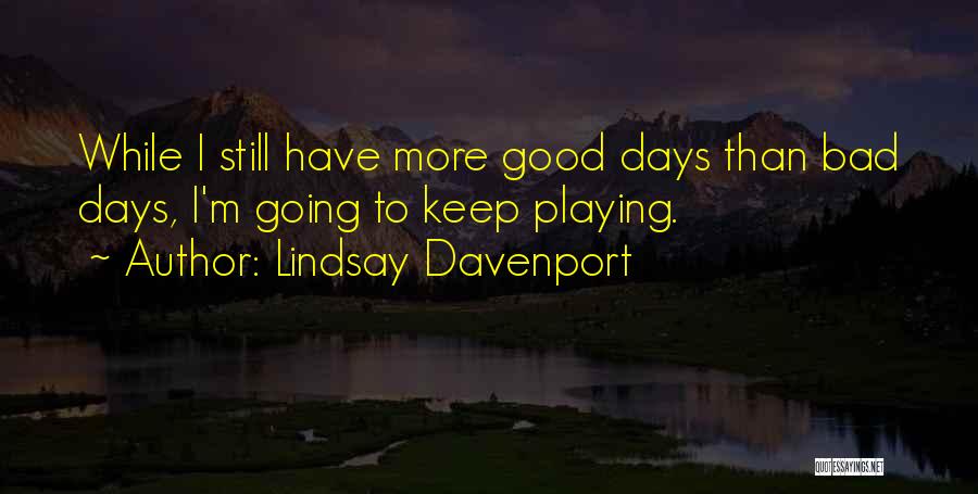 Lindsay Davenport Quotes 2012606