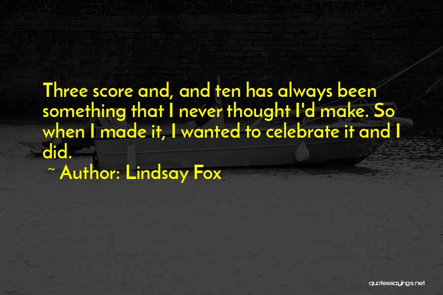 Lindsay Fox Quotes 694978