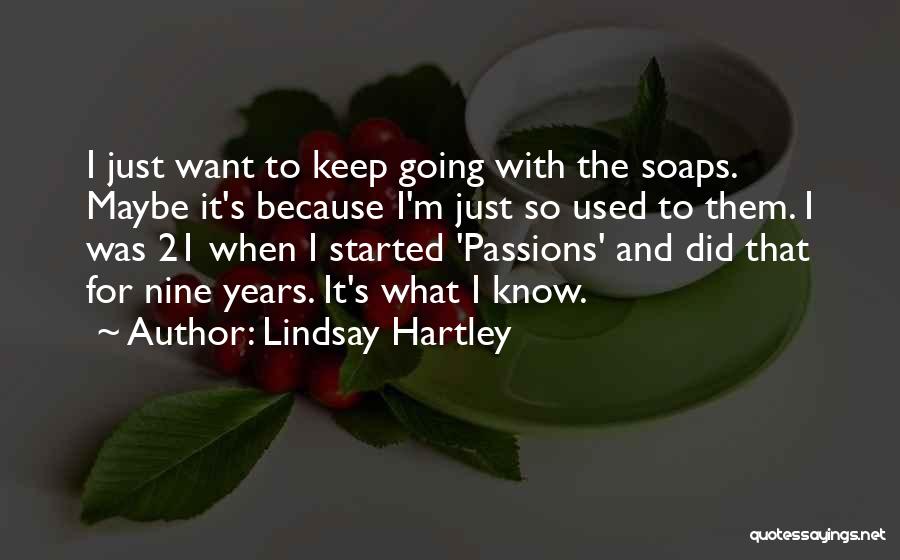 Lindsay Hartley Quotes 1719586
