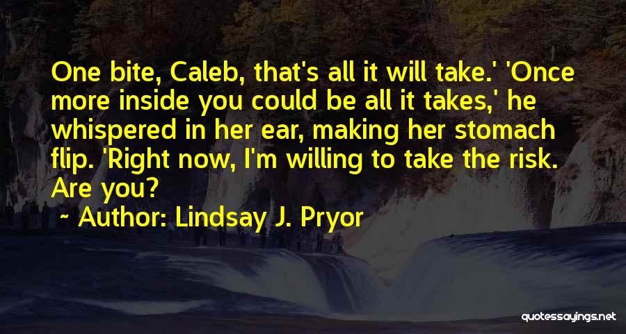 Lindsay J. Pryor Quotes 1104244