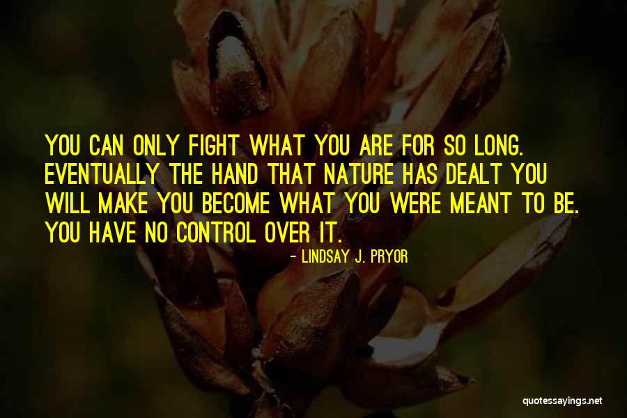 Lindsay J. Pryor Quotes 1465058