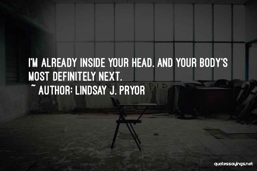Lindsay J. Pryor Quotes 1477251
