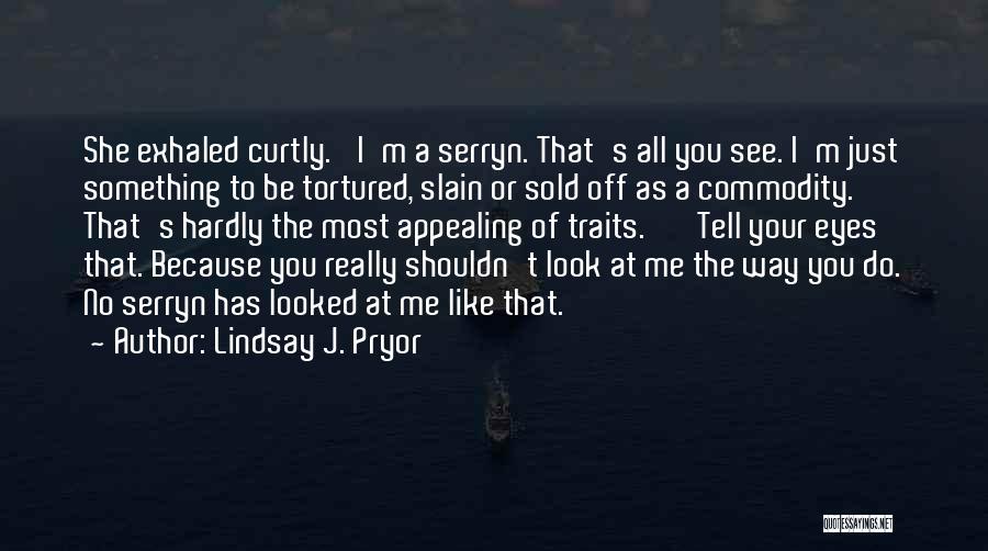 Lindsay J. Pryor Quotes 1505815