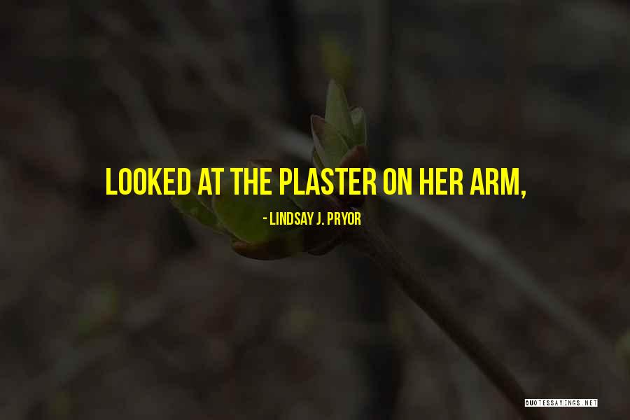 Lindsay J. Pryor Quotes 1739688 Lindsay J. Pryor Quotes 1739688