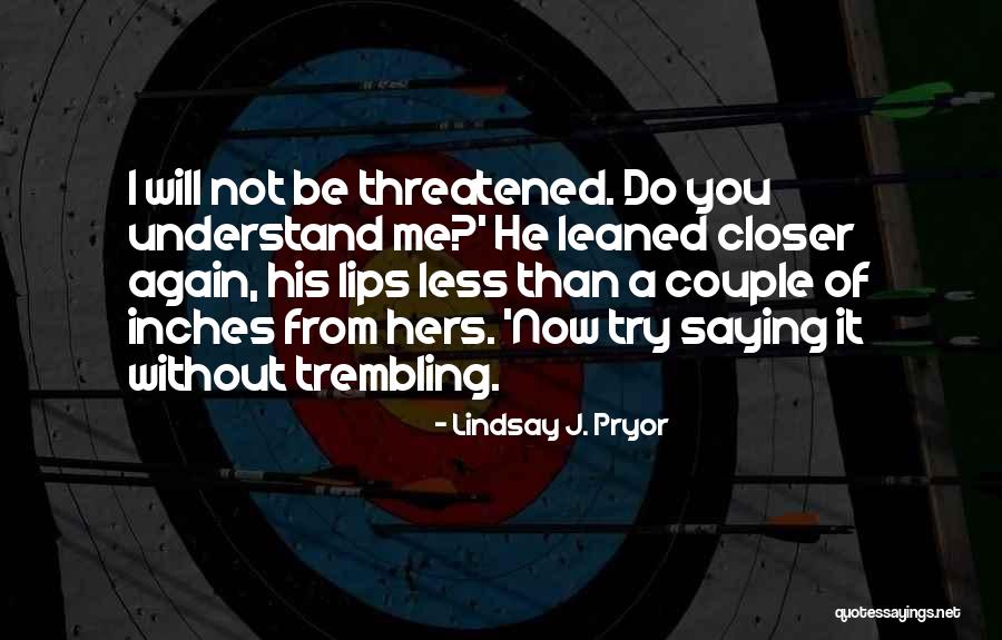 Lindsay J. Pryor Quotes 1789155