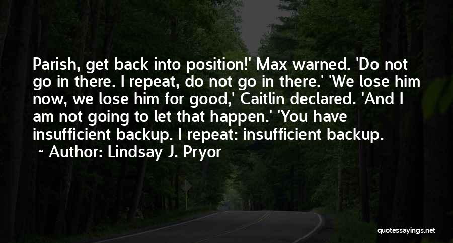 Lindsay J. Pryor Quotes 212985