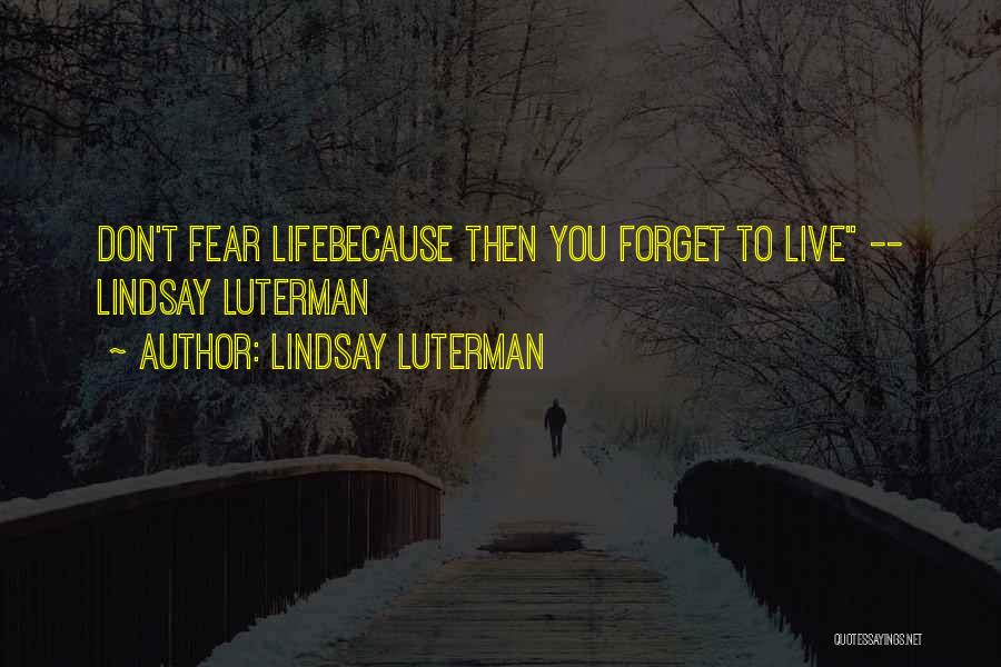 Lindsay Luterman Quotes 520905