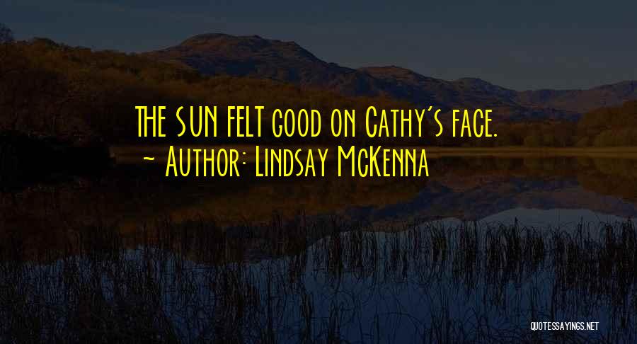 Lindsay McKenna Quotes 311388