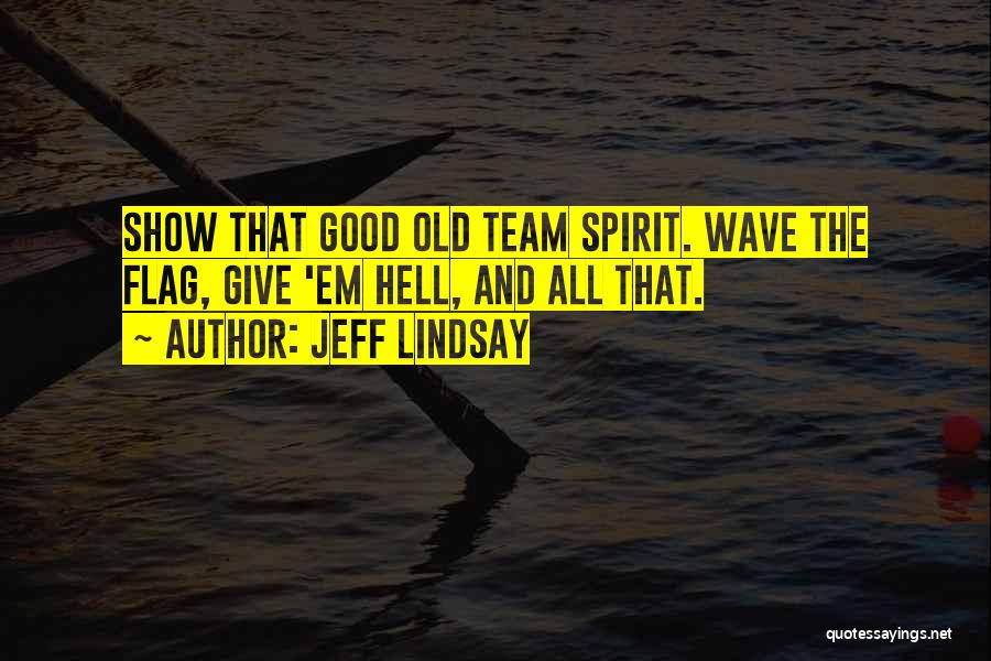 Lindsay Quotes By Jeff Lindsay