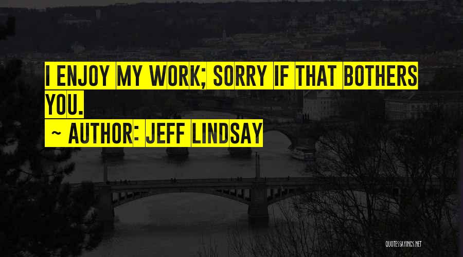 Lindsay Quotes By Jeff Lindsay