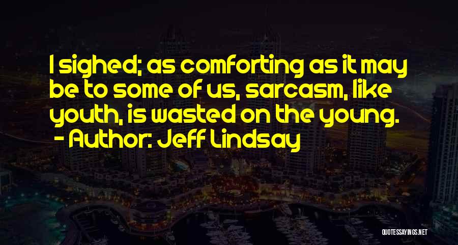 Lindsay Quotes By Jeff Lindsay