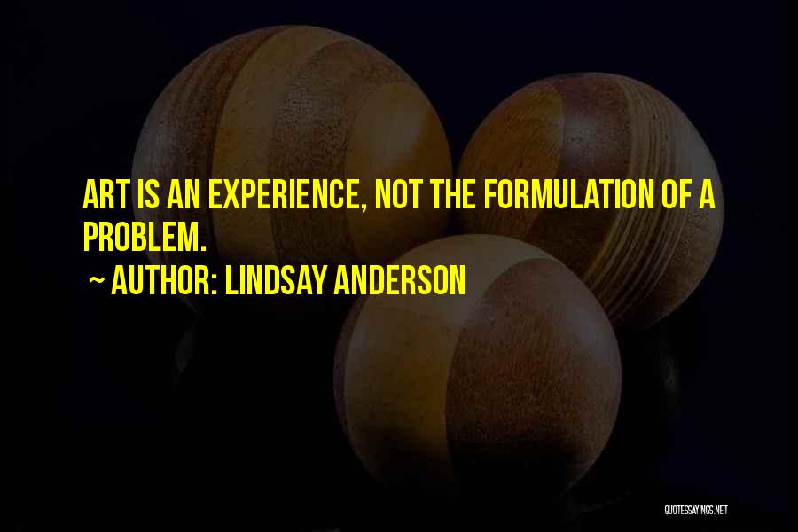 Lindsay Quotes By Lindsay Anderson