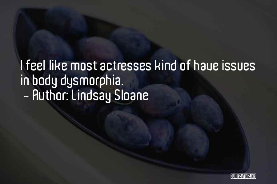 Lindsay Sloane Quotes 1714636