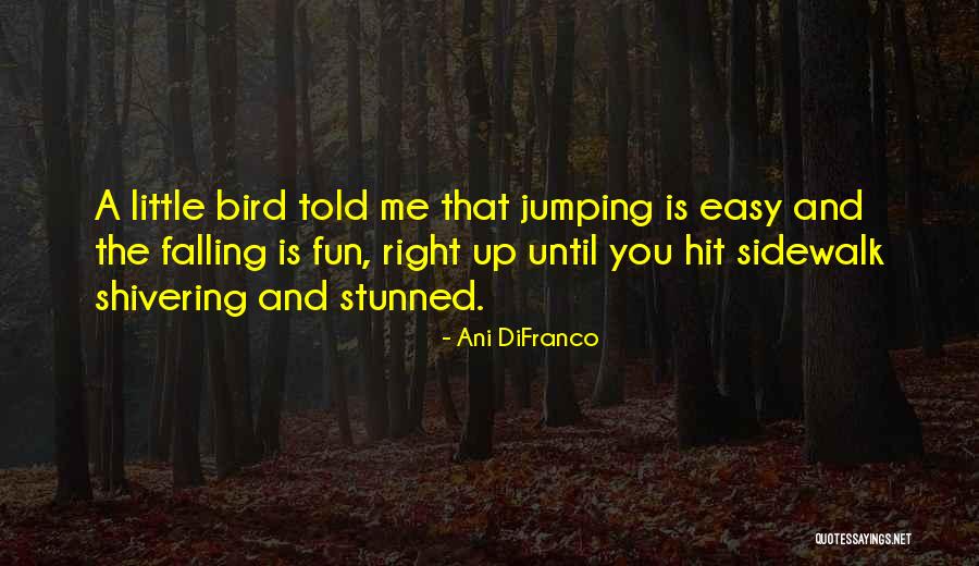 Lindsee Mcphail Quotes By Ani DiFranco Lindsee Mcphail Quotes By Ani DiFranco