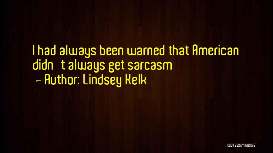 Lindsey Kelk Quotes 1211875