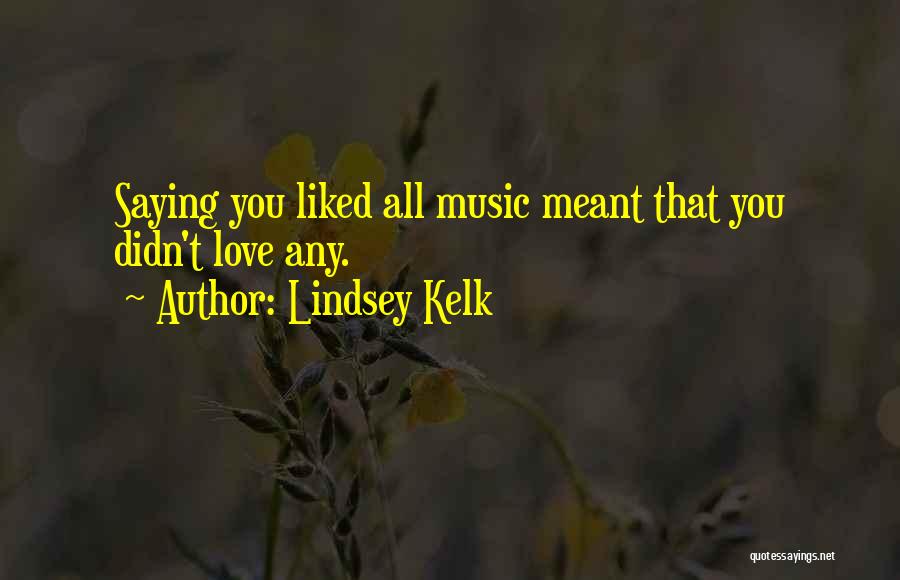 Lindsey Kelk Quotes 1868157