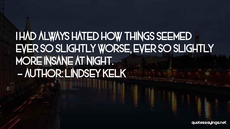 Lindsey Kelk Quotes 2152170