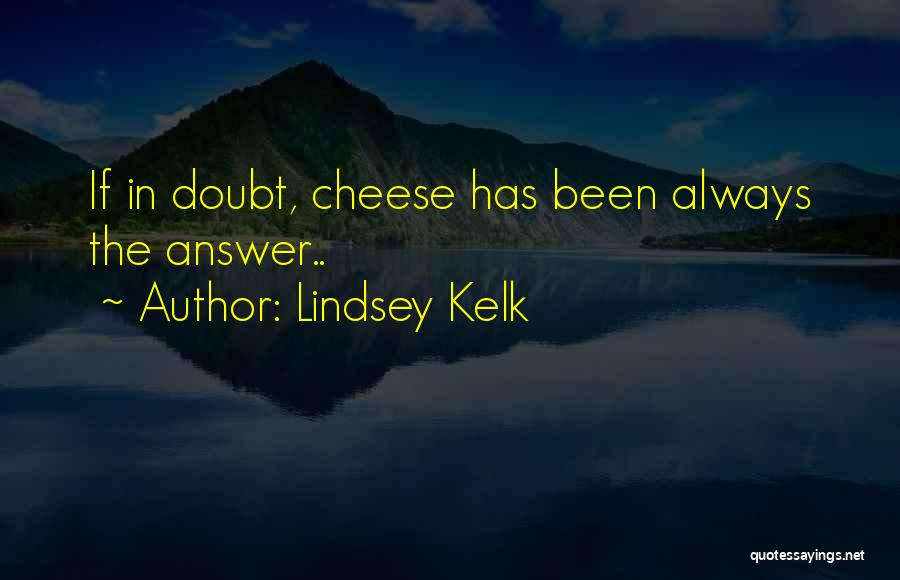 Lindsey Kelk Quotes 421859