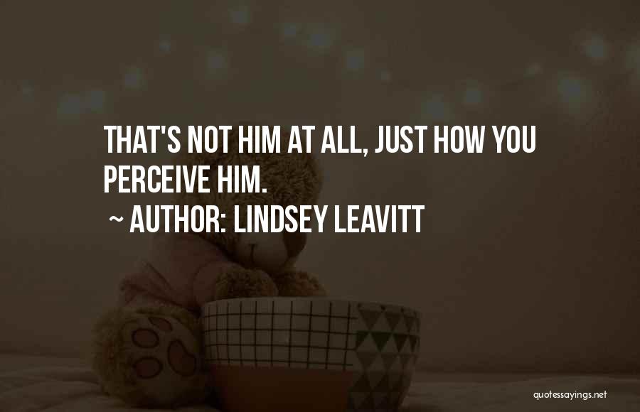 Lindsey Leavitt Quotes 1105556