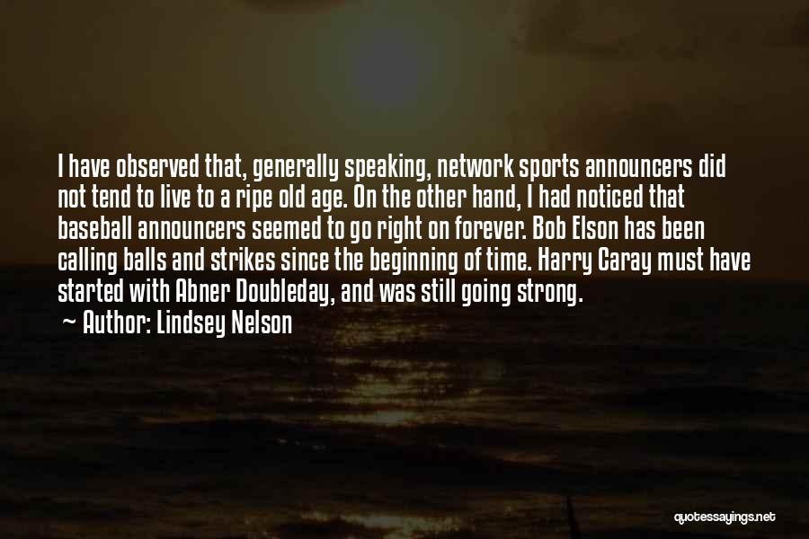 Lindsey Nelson Quotes 974408