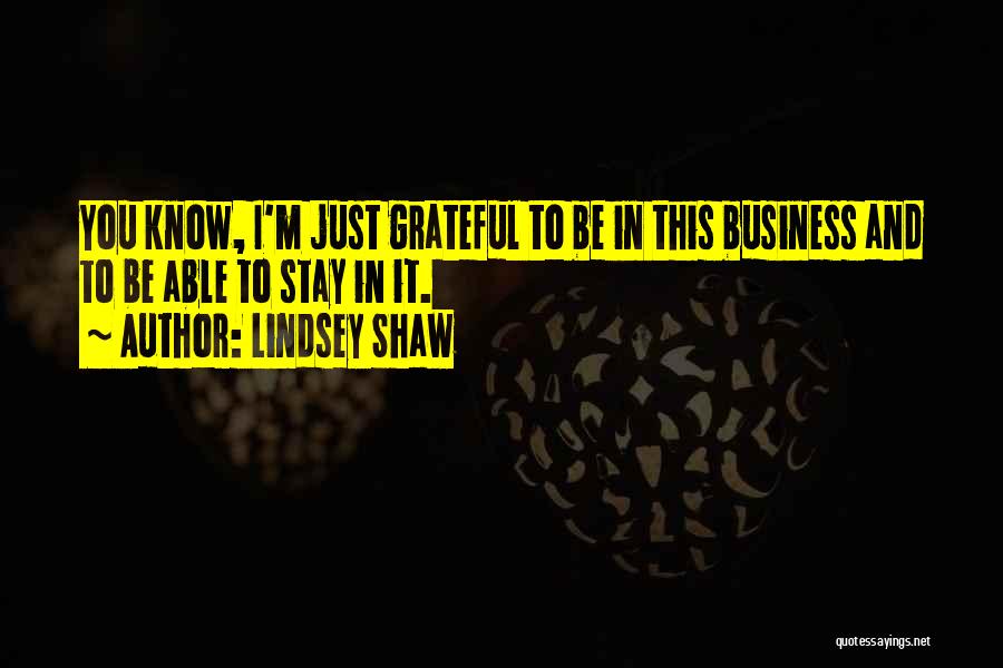 Lindsey Shaw Quotes 1084826