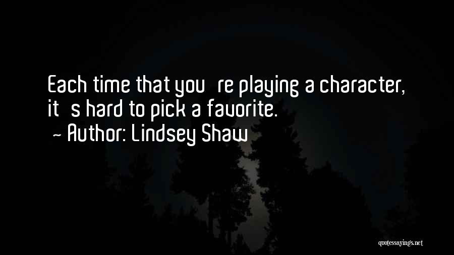 Lindsey Shaw Quotes 1668713