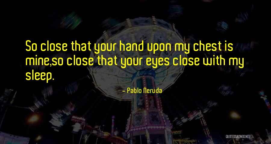 Lindstrand Balloons Quotes By Pablo Neruda Lindstrand Balloons Quotes By Pablo Neruda