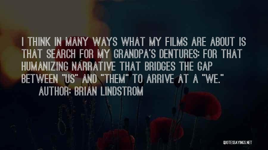 Lindstrom Quotes By Brian Lindstrom