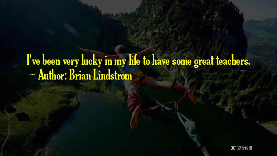 Lindstrom Quotes By Brian Lindstrom