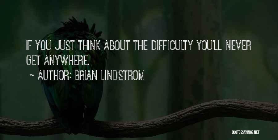 Lindstrom Quotes By Brian Lindstrom