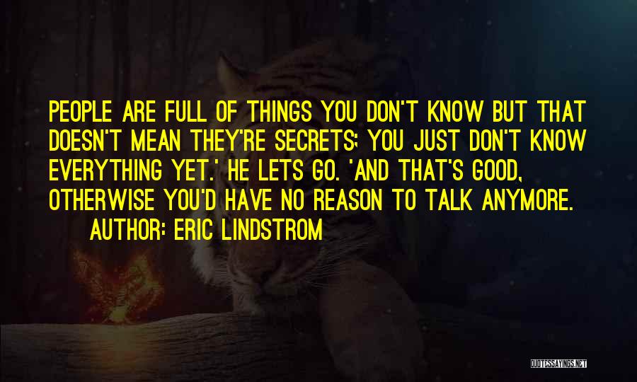 Lindstrom Quotes By Eric Lindstrom