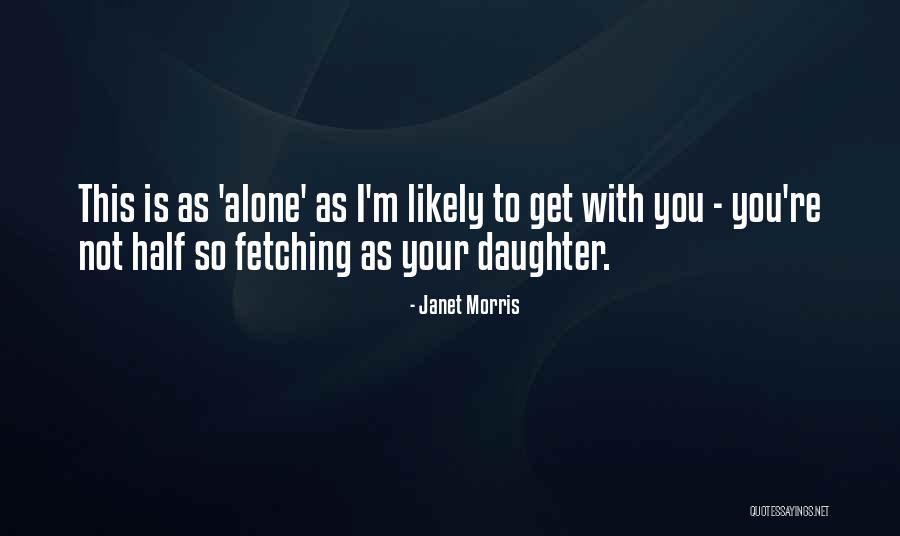 Lindungihakpilihmu Quotes By Janet Morris Lindungihakpilihmu Quotes By Janet Morris