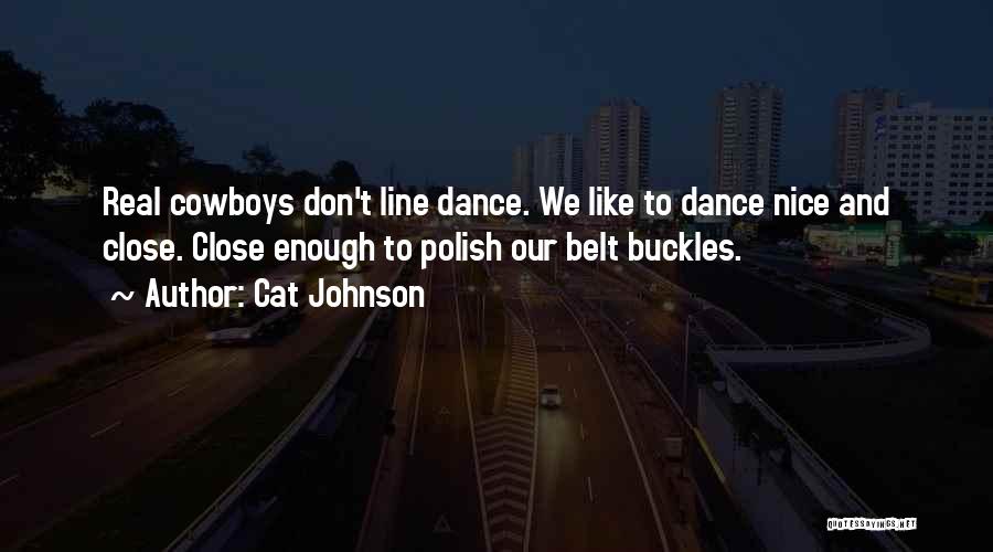 Line Dance Quotes By Cat Johnson