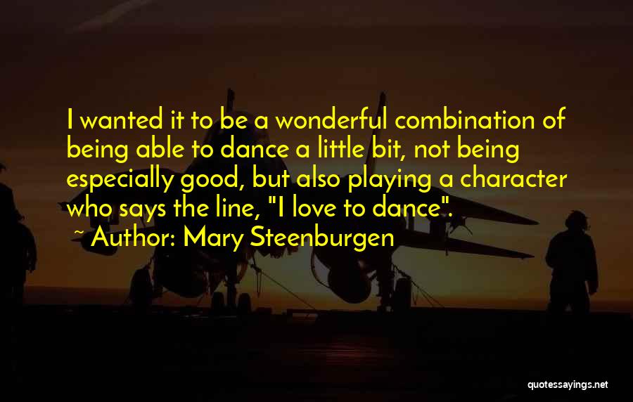 Line Dance Quotes By Mary Steenburgen