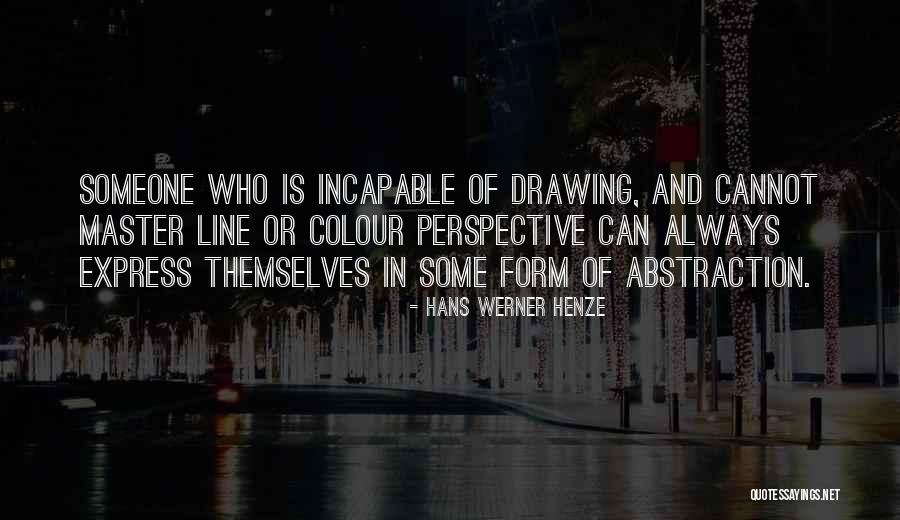 Line Drawing Quotes By Hans Werner Henze