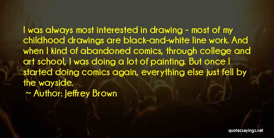 Line Drawing Quotes By Jeffrey Brown