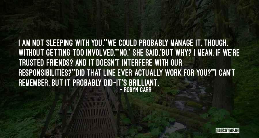 Line Friends Quotes By Robyn Carr Line Friends Quotes By Robyn Carr