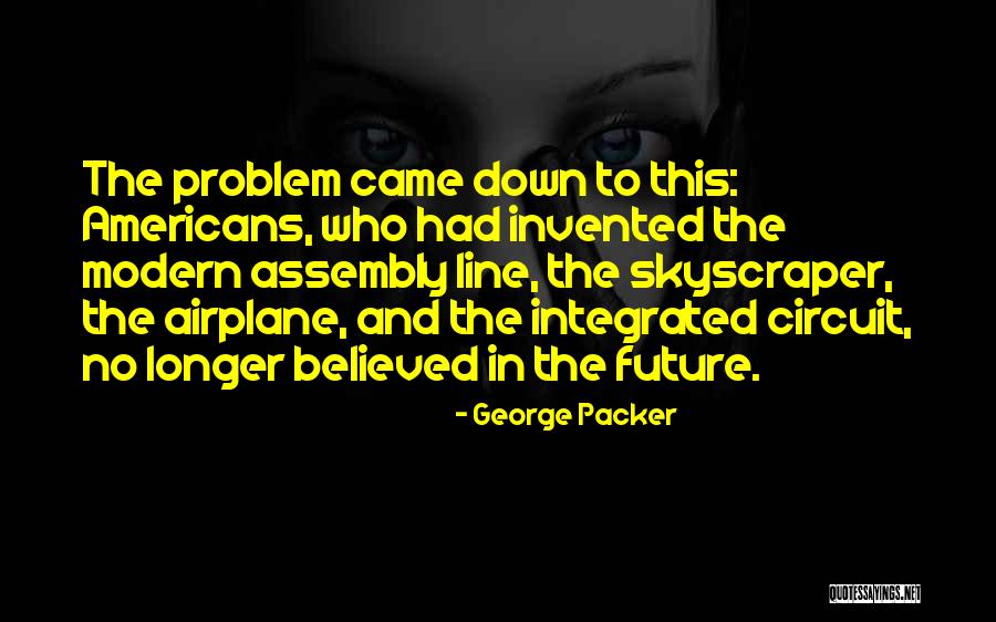Line Magazine Quotes By George Packer Line Magazine Quotes By George Packer