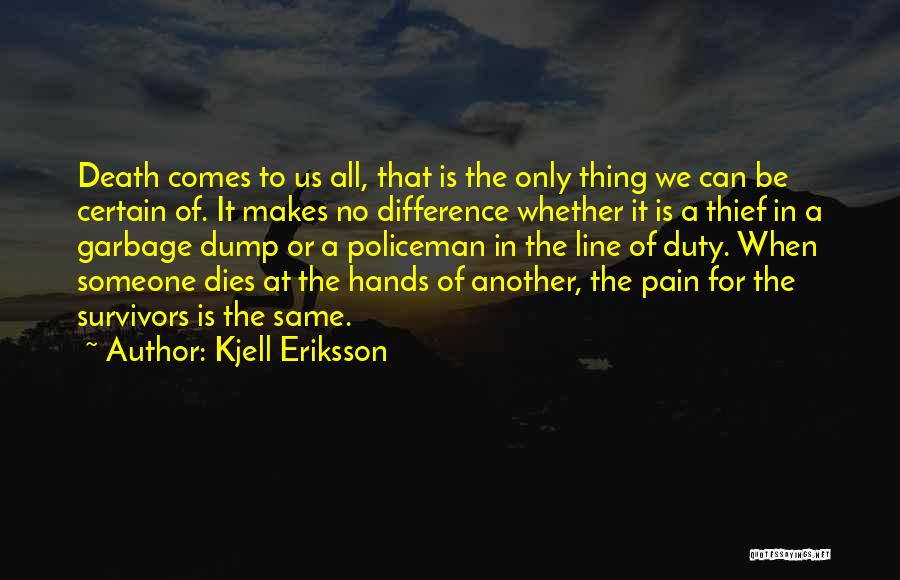 Line Of Duty Death Quotes By Kjell Eriksson