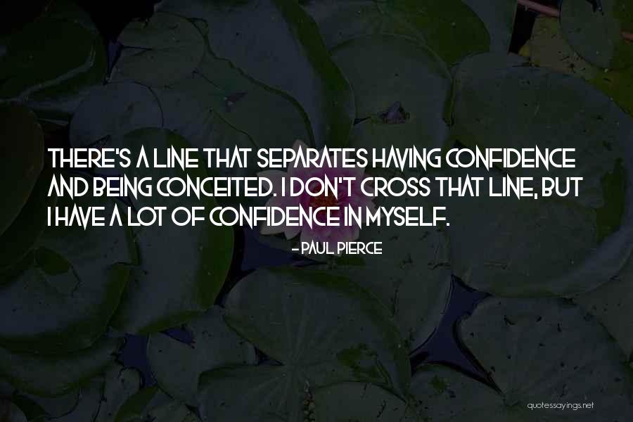 Line That Separates Quotes By Paul Pierce Line That Separates Quotes By Paul Pierce