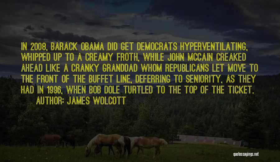 Line Up Quotes By James Wolcott