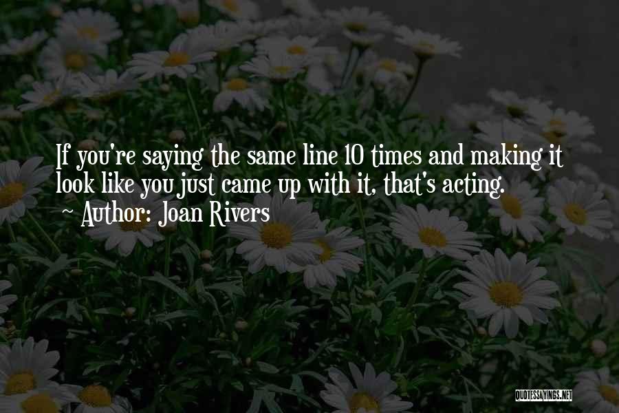 Line Up Quotes By Joan Rivers