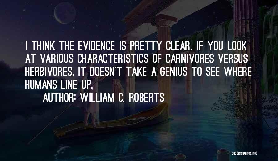 Line Up Quotes By William C. Roberts