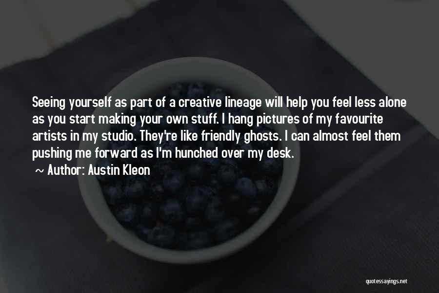 Lineage 2 Quotes By Austin Kleon